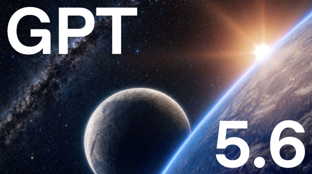 지구와 달, 우주 배경에 'GPT 5.6' 문구가 표시된 이미지, AI 모델 관련 기사 삽화